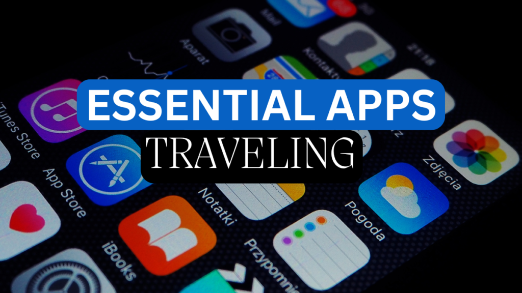 Essential Travel Apps