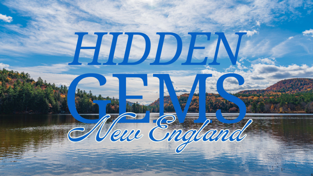 Hidden Gems New England