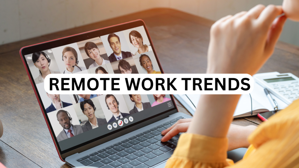 Remote Work Trends