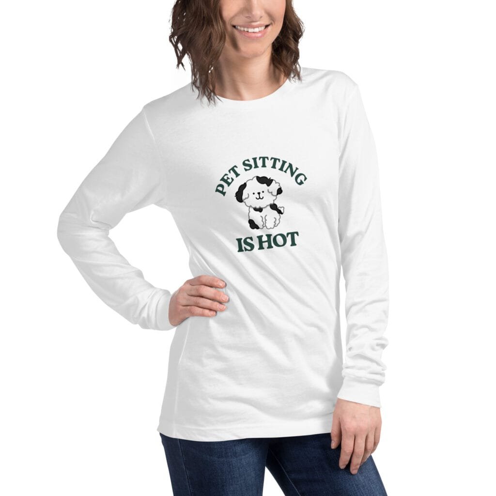 Pet Sitting is Hot Long Sleeve T-Shirt